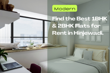 Find the Best 1BHK & 2BHK Flats for Rent in Hinjewadi