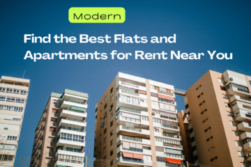 Find the Best Flats and Apartments for Rent Near You