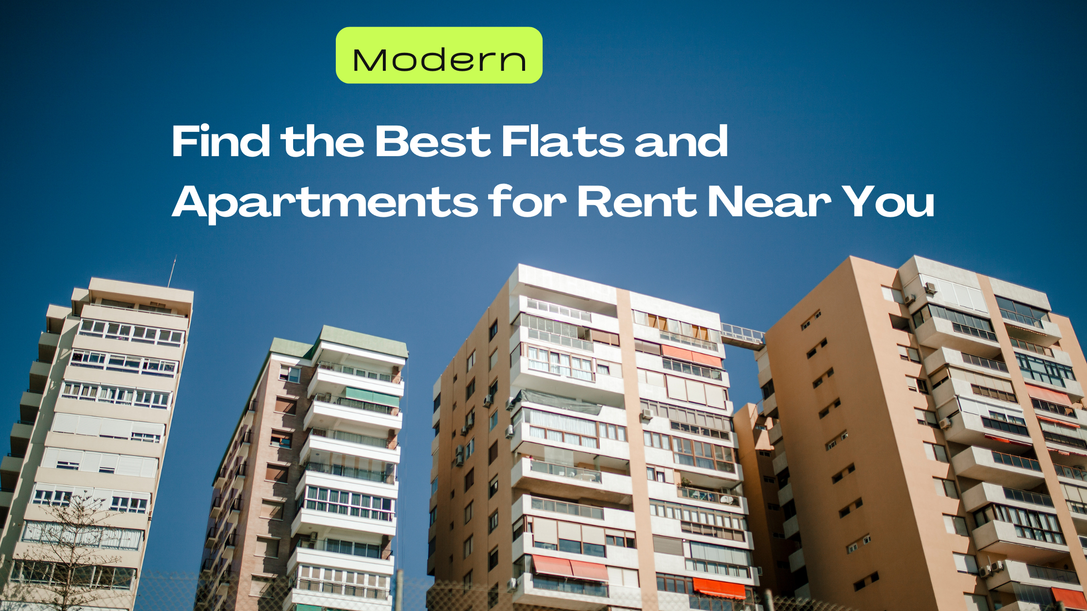 Find the Best Flats and Apartments for Rent Near You