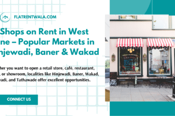 Shops on Rent in West Pune – Popular Markets in Hinjewadi, Baner & Wakad shop rent near me